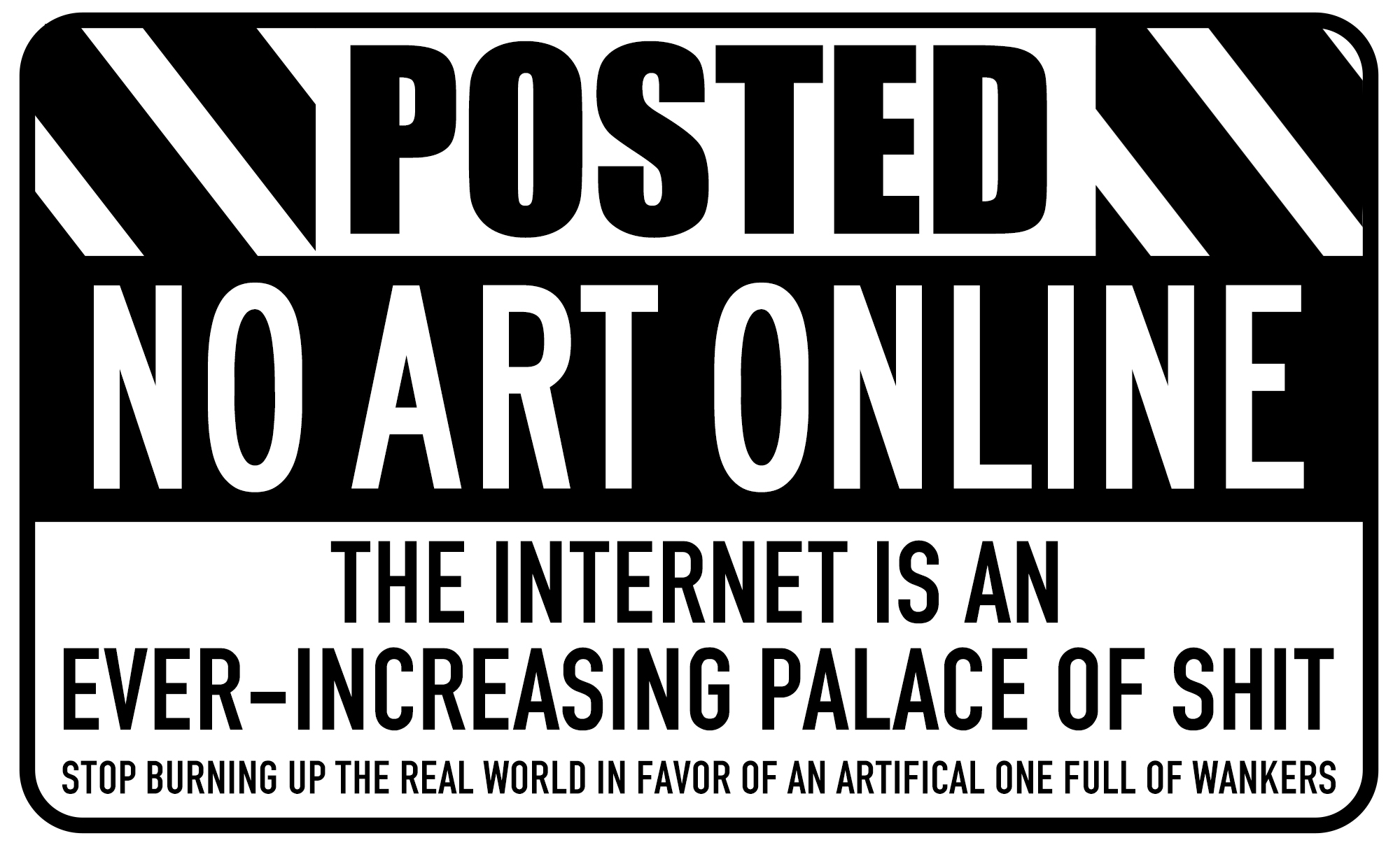 No Art Here, go outside.